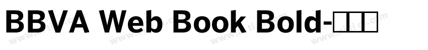 BBVA Web Book Bold字体转换 BBVA Web Book Bold字体转换